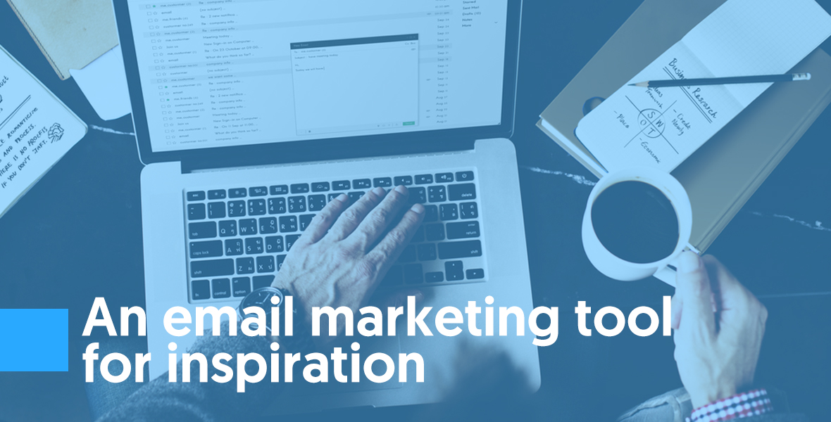 An email marketing tool for inspiration