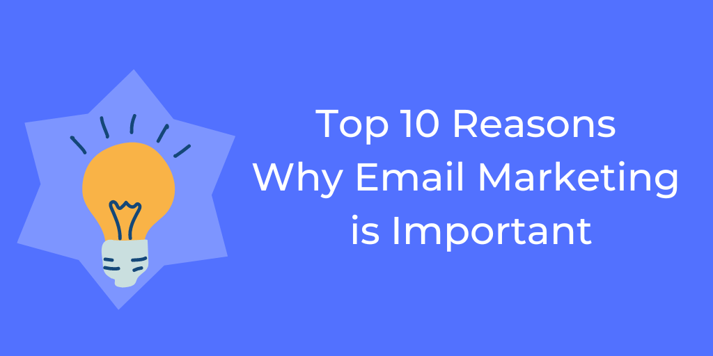Top 10 Reasons Why Email Marketing is Important EmailListVerify